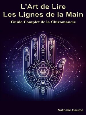 cover image of L'Art de Lire les Lignes de la Main  Guide Complet de la Chiromancie